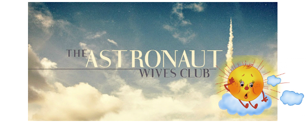 The Astronaut Wives Club - Nouveautés Eté 2015