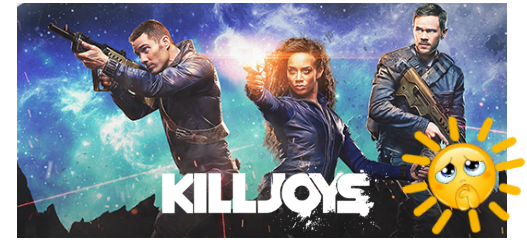 Killjoys - Nouveautés Eté 2015