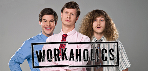 Workaholics